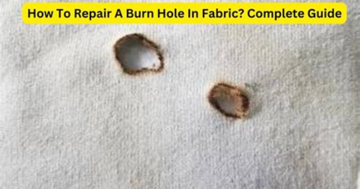 How to Repair Burn Holes In