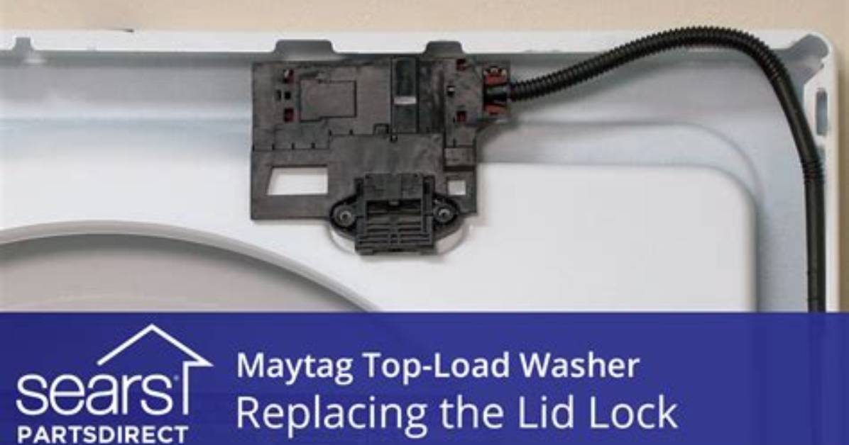 How to Replace the Lid Lock on a Maytag