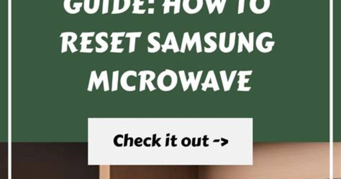 How to Reset a Samsung Microwave