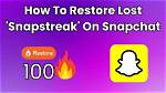 How to Restore Snapstreak: a Complete Guide to Recovering Your Streaks