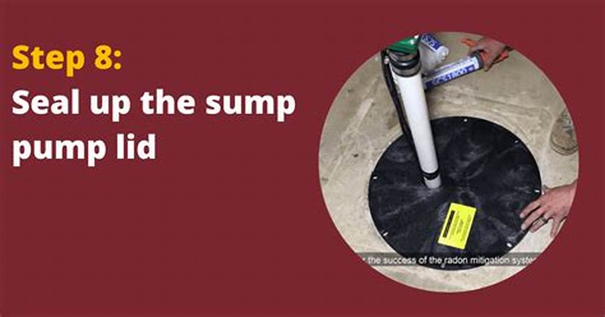 How to Seal a Sump Pump Lid