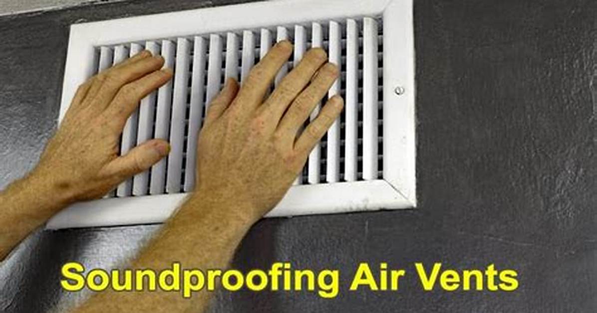 How to Soundproof a Forced Air
