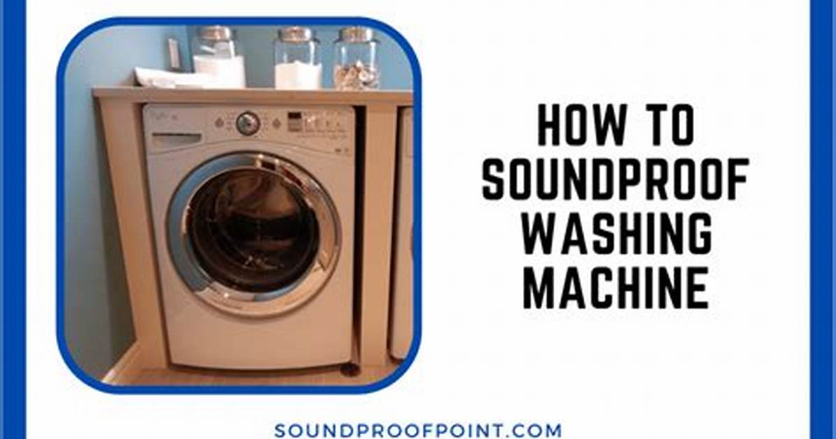 How to Soundproof a Washing