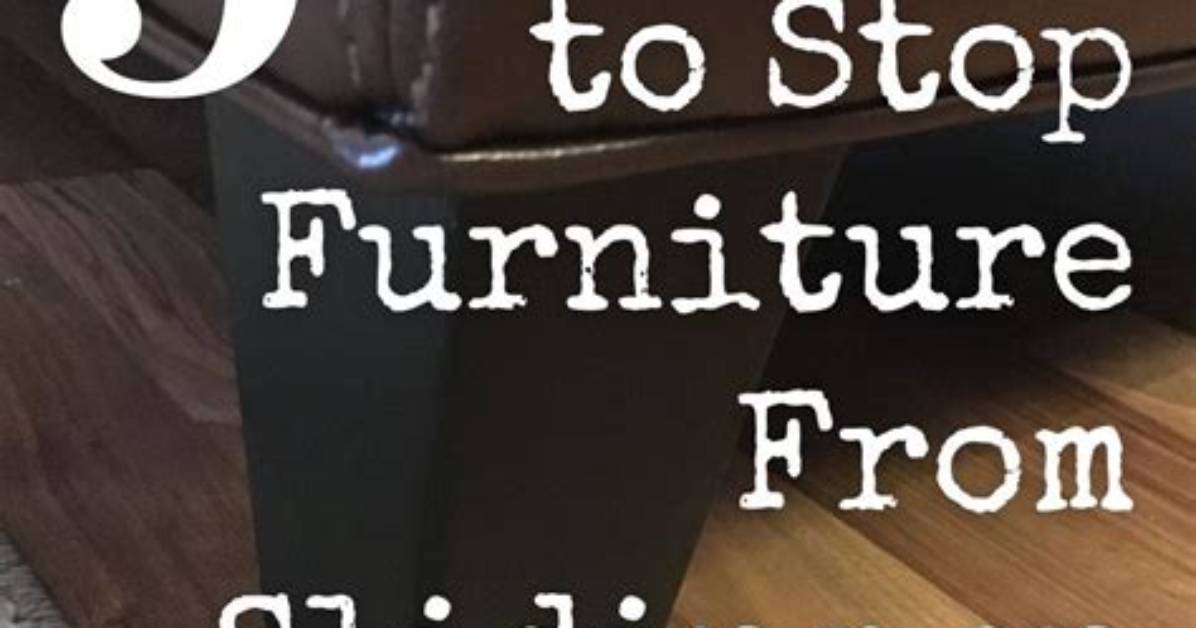 How to Stop Furniture from Sliding On