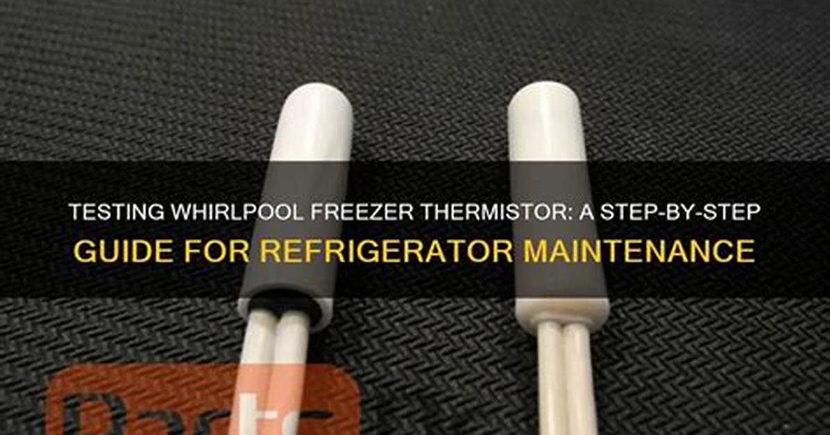 How to Test a Freezer Thermistor