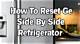 How to Troubleshoot a Ge Side by Side Refrigerator
