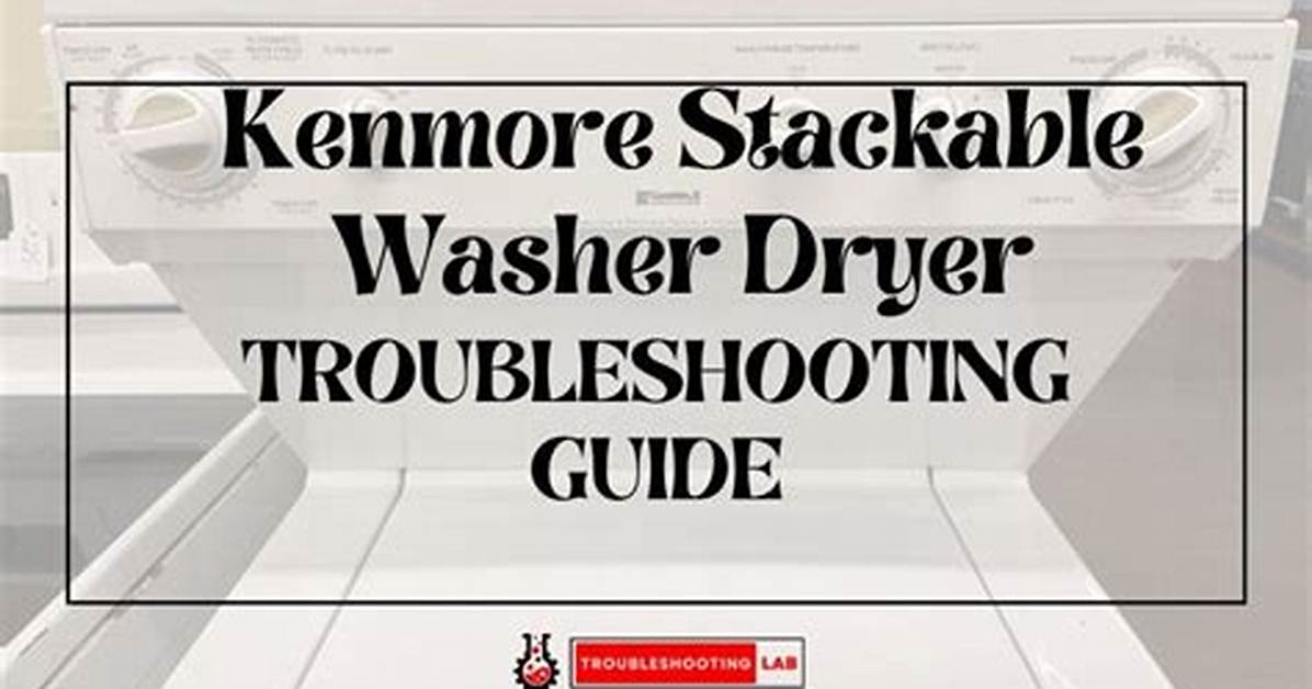 How to Troubleshoot a Kenmore Stackable Washer