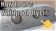 How to Use a Whirlpool Dryer