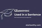 How to Use Glamorous in a Sentence?