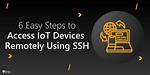 How to Use Remote Access Iot over the Internet on Mac: the Ultimate Guide