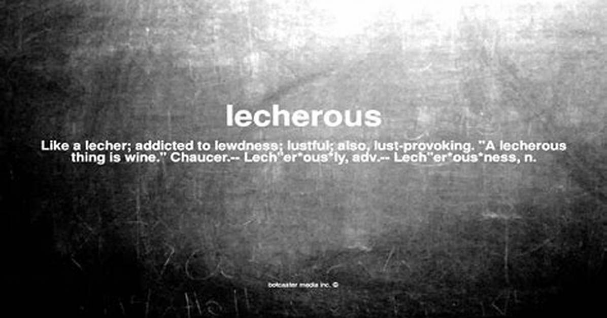 【How-To】What Does Lecherous Mean - Howto. Org