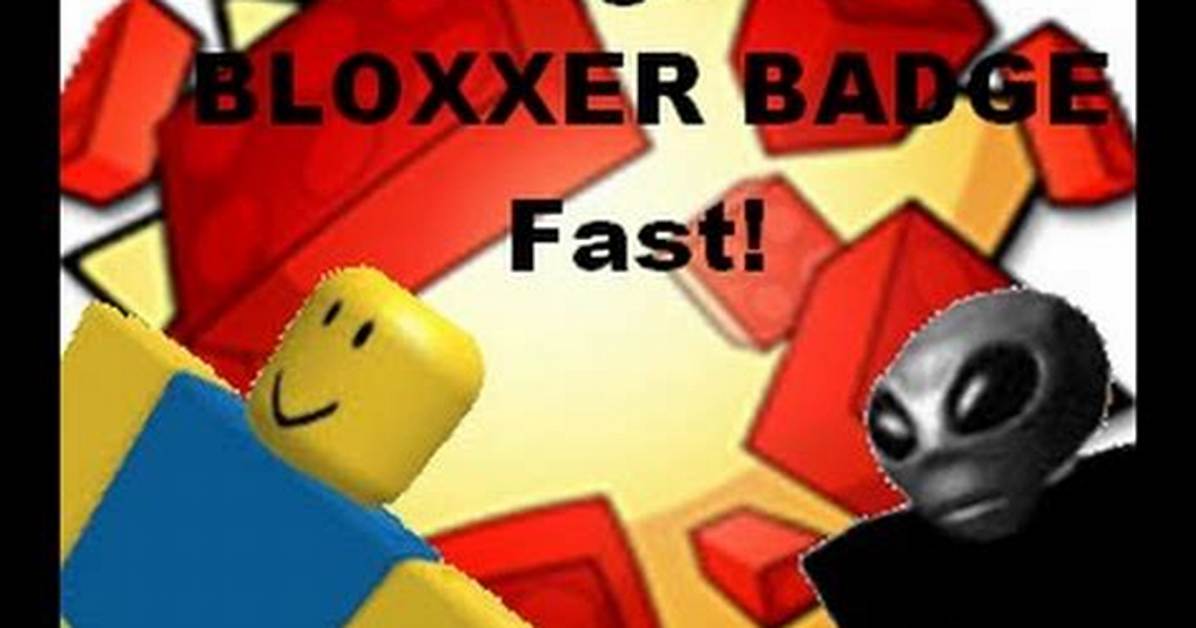 【How-To】What Is the Bloxxer Badge