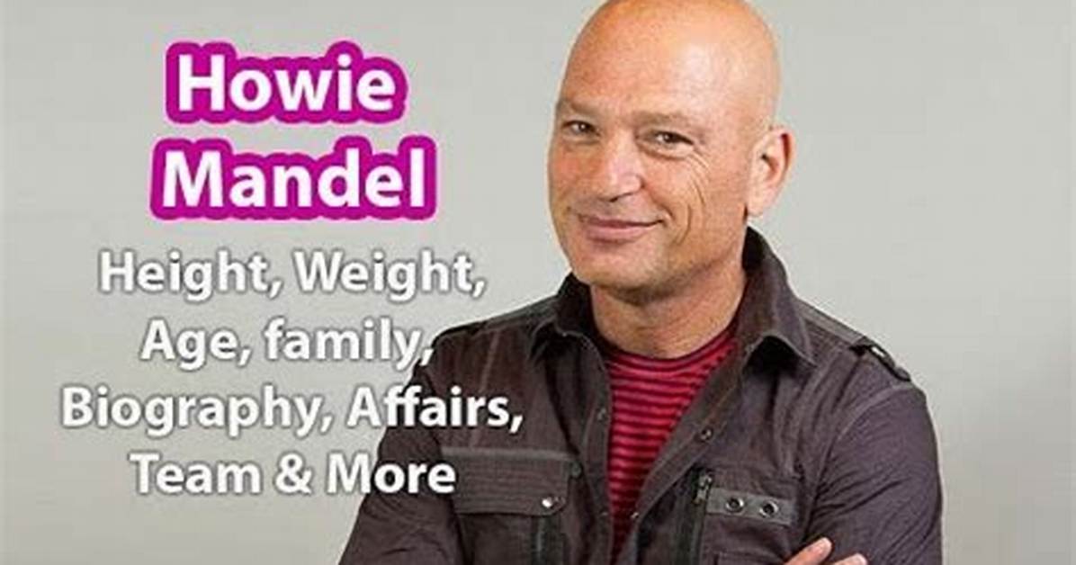 Howie Mandel Height, Weight, Net Worth, Age, Birthday, Wikipedia, Who, Nationality, Biography