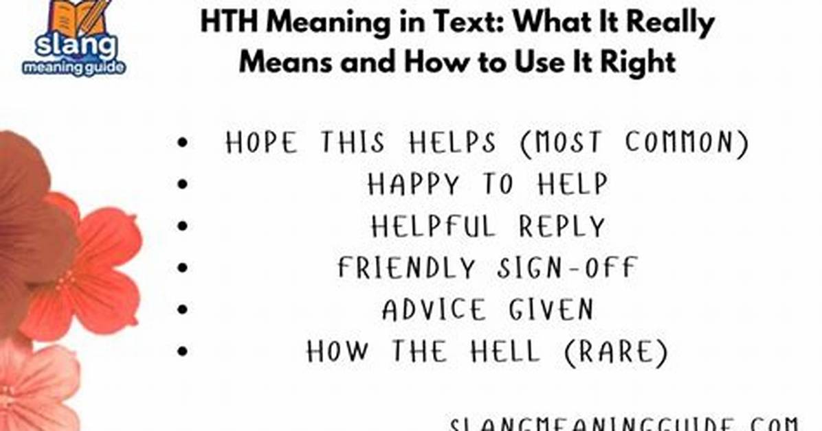 Hth Meaning in Text: a Comprehensive Guide to Understanding Its Usage and Context