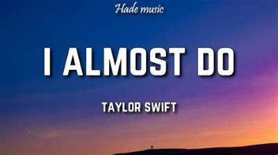 “I Almost Do” Lyrics Meaning