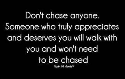 I Don't Chase Anyone Quotes: Embracing Self-Worth and Independence