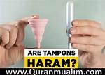 In Islam Are Tampons Haram?