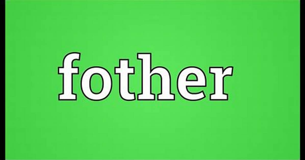 In the Fother Meaning?