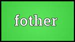In the Fother Meaning?