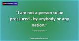 Indira Gandhi: 'I Am Not a Person to Be Pressured - by Anybody or Any Nation.'