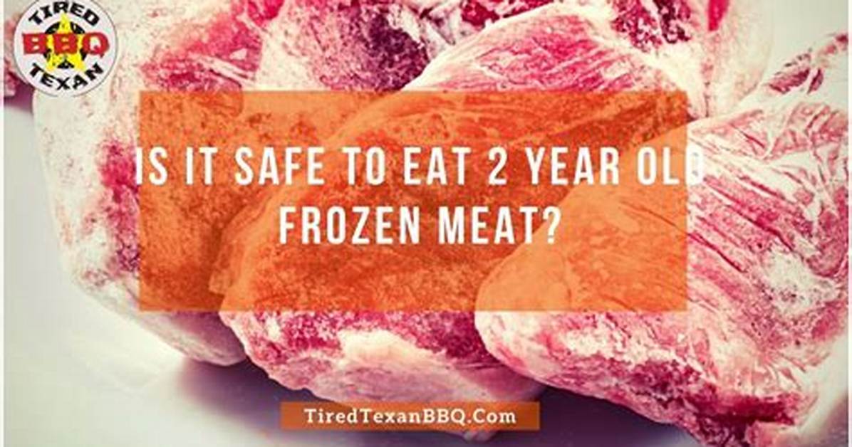 Is 2 Year Old Frozen Steak Still Good?