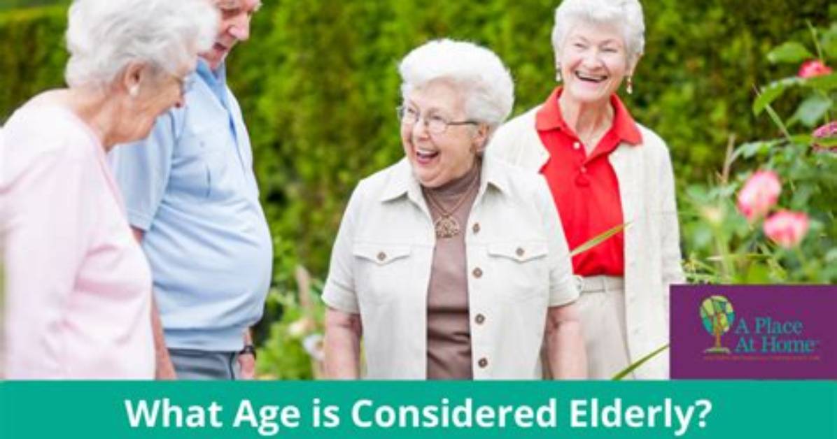 Is 74 Year's Old Considered Elderly?