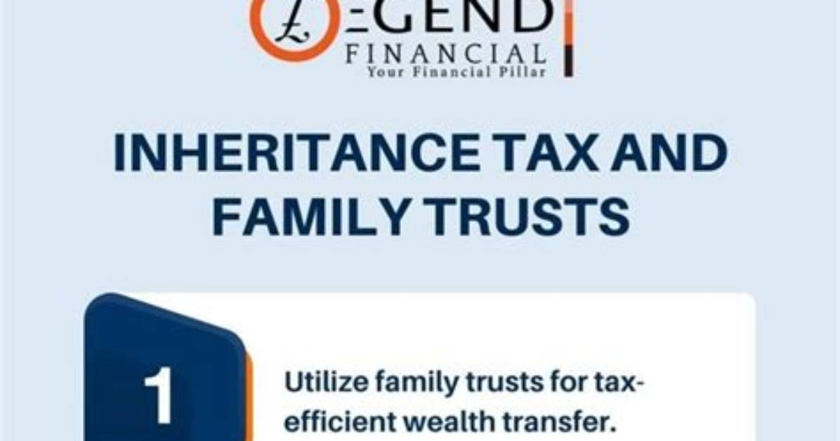 Is a Family Trust Subject to Inheritance Tax?