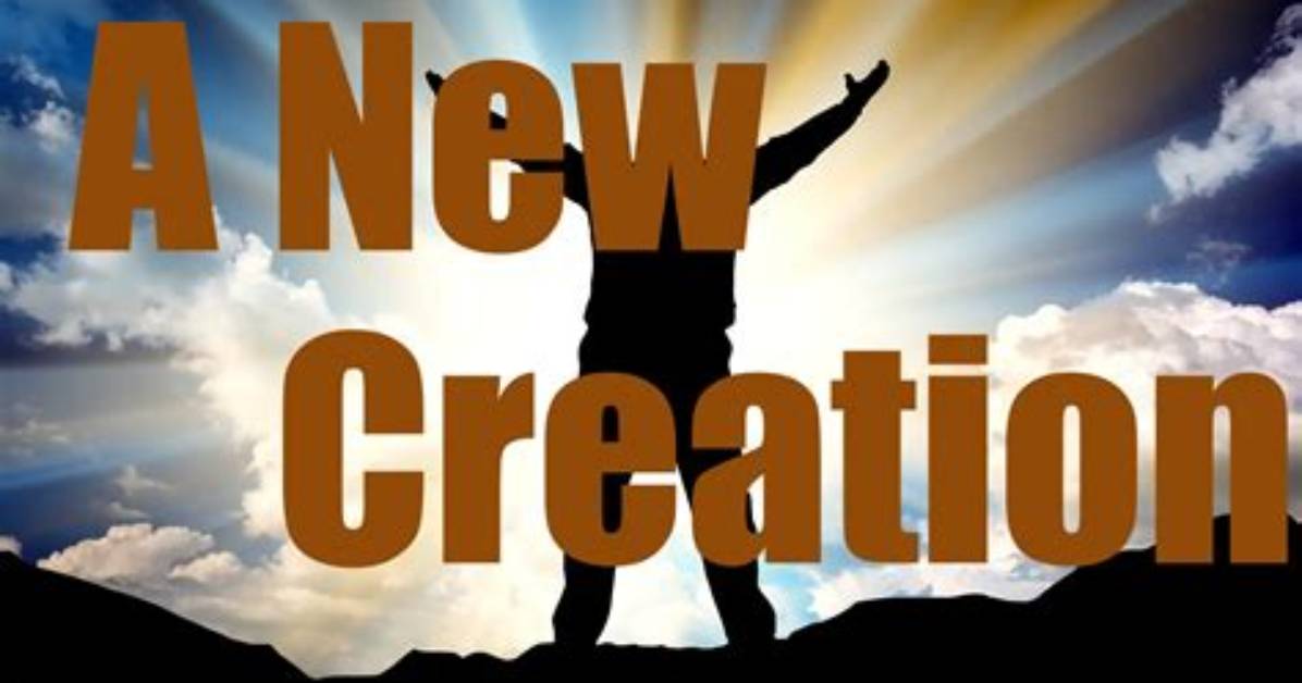 Is a New Creation?