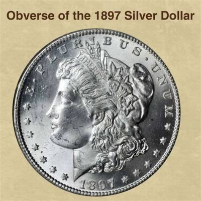 Is an 1897 Silver Dollar Worth Anything?