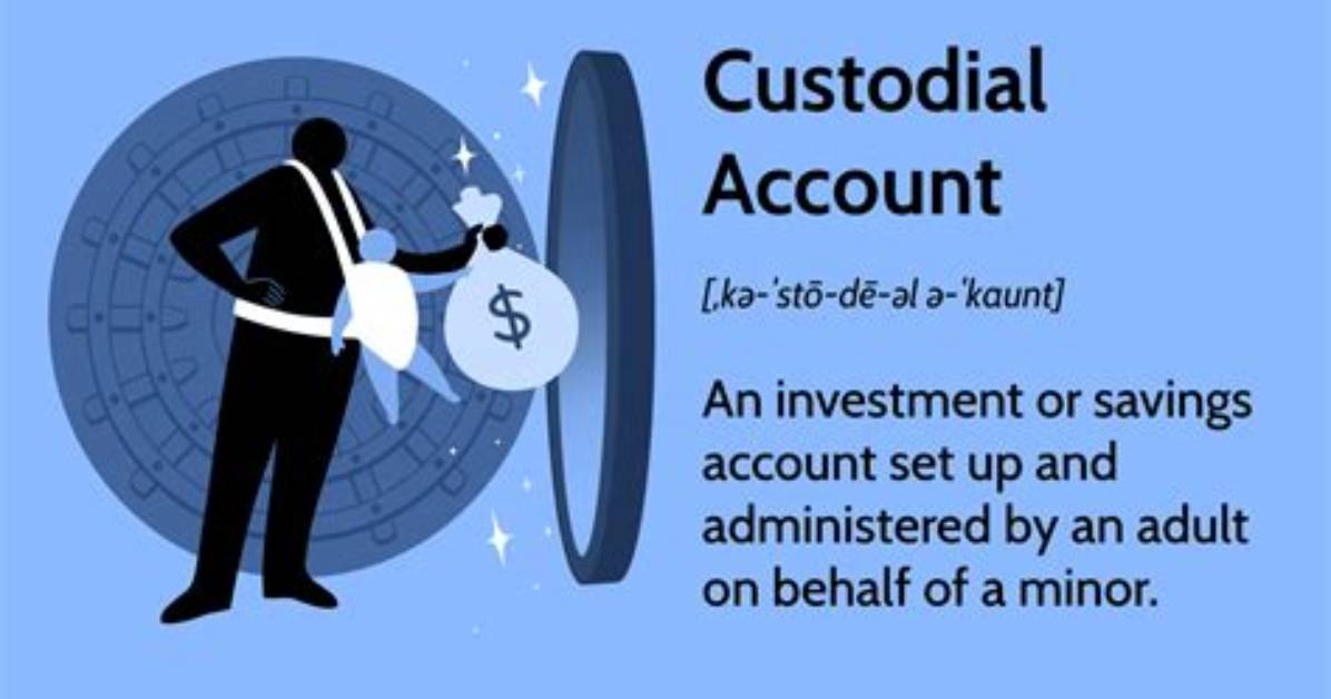 Is an Investment Account a Custodial Account?