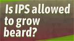 Is Beard Allowed in Ips?