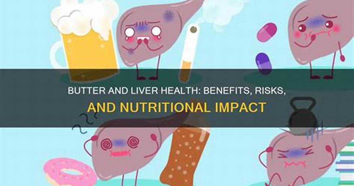 Is Butter Good for Liver?
