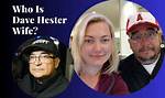 Is Dave Hester Married? Wife & Relationship Status