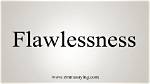 Is Flawlessness a Word?