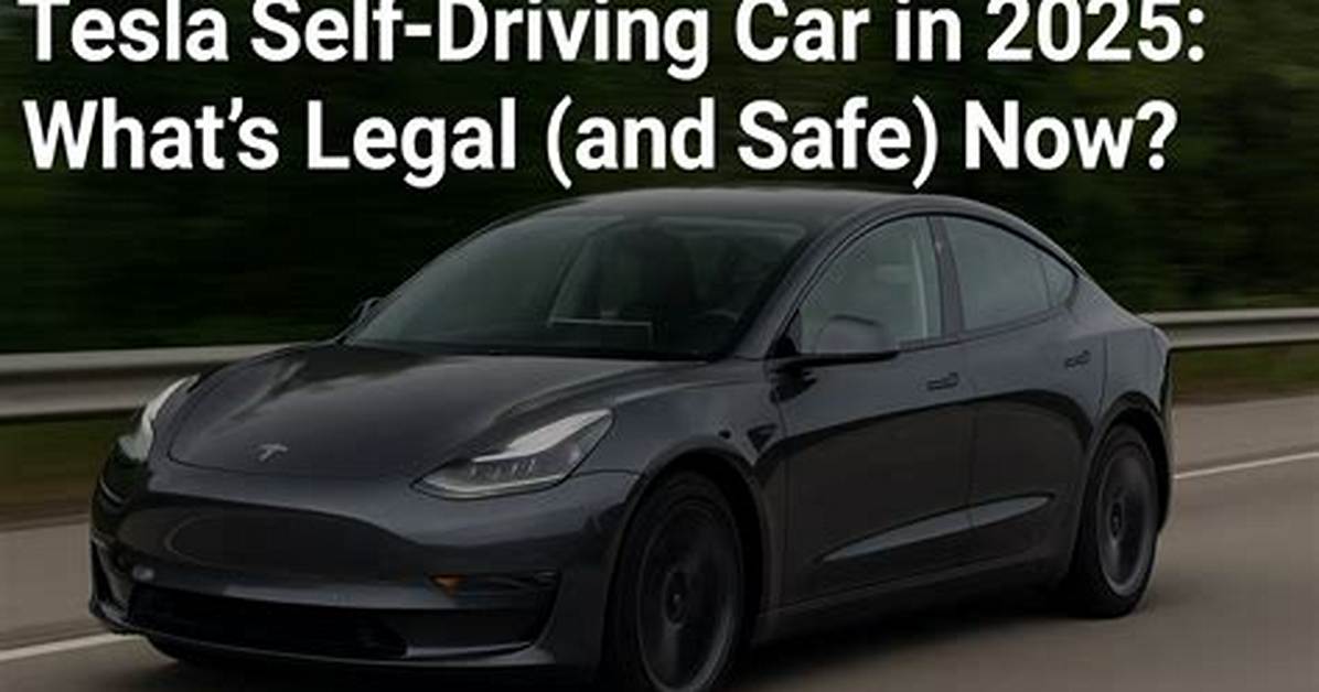 Is It Legal to Let Your Tesla Drive Itself?
