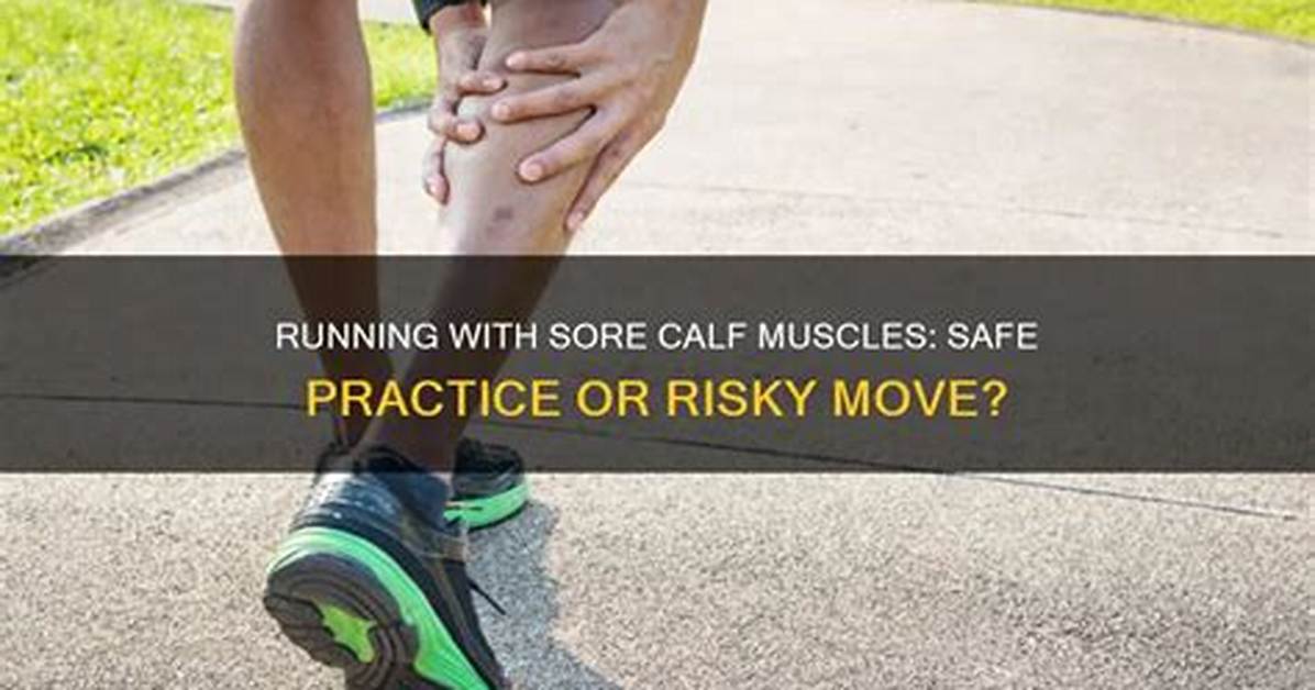 Is It Ok to Run on Sore Legs?