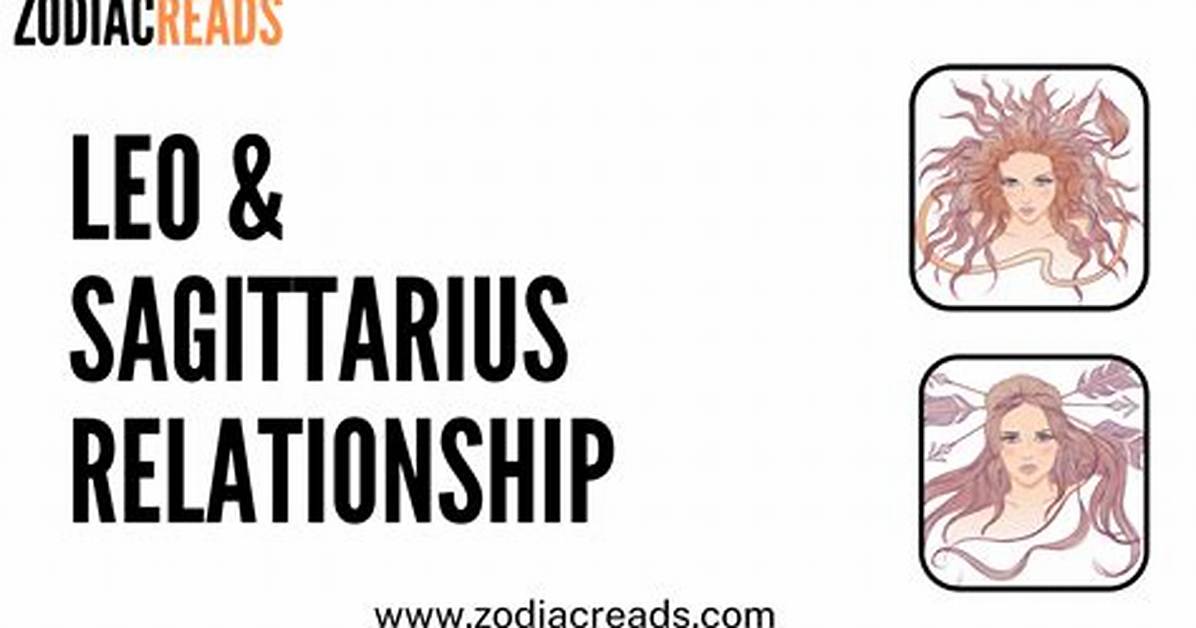 Is Leo and Sagittarius Compatible: Exploring the Dynamics of This Zodiac Pair