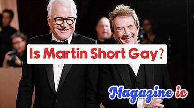 Is Martin Short Gay? Exploring the Life, Career, and Personal Details of the Renowned Actor