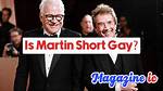 Is Martin Short Gay? Unveiling the Truth About the Renowned Comedian