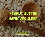 Is Peanut Butter Good for Sleep?
