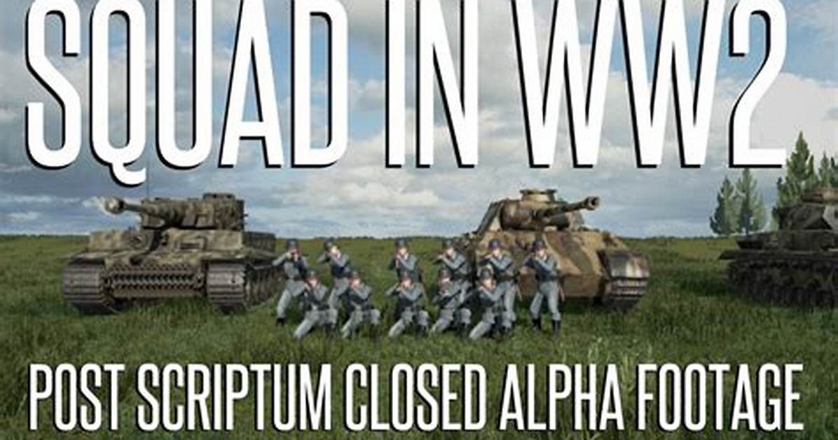Is Post Scriptum Ww2 Squad?
