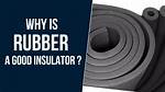 Is Rubber a Good Insulator?