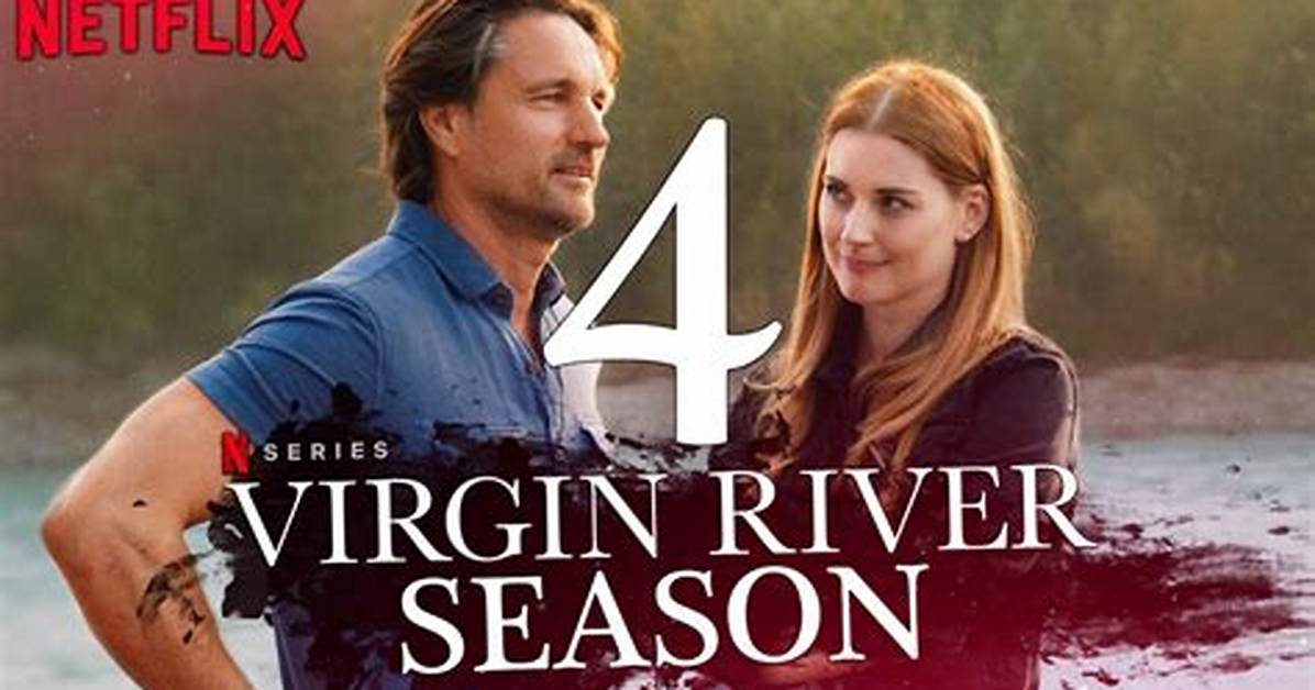 Is Season 4 of Virgin River out Yet?