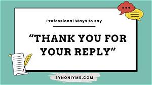 Is Thank You for Your Reply Correct?