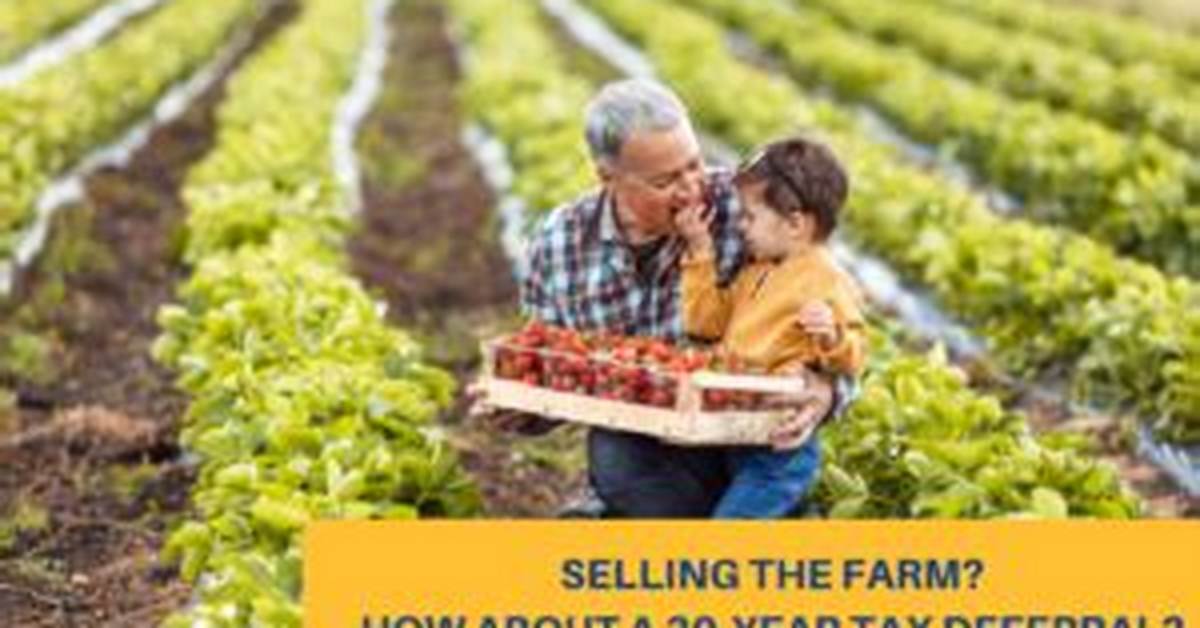Is There a Tax Deferral on Selling a 300 Acre Farm?