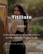 Is Titillated a Real Word?