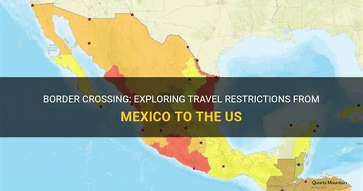 Is Travel Between Mexico and Us Allowed Now?