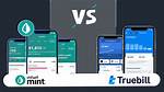 Is Truebill Better Than Mint?