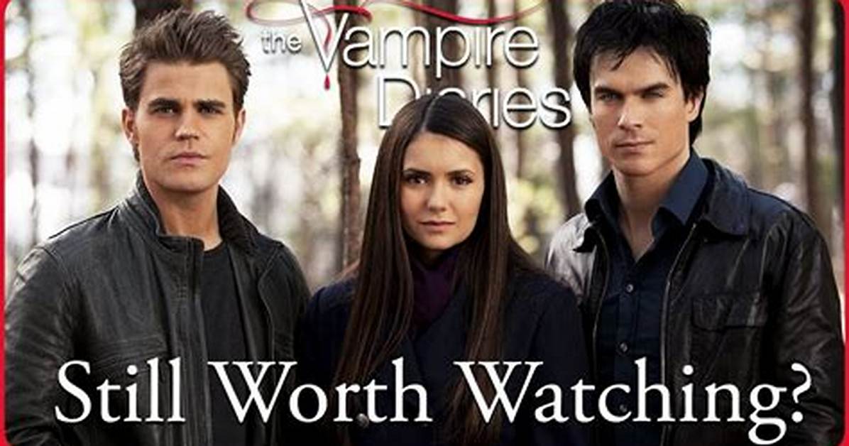 Is Tvd Worth Watching?