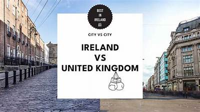 Is Uk Better Than Ireland?